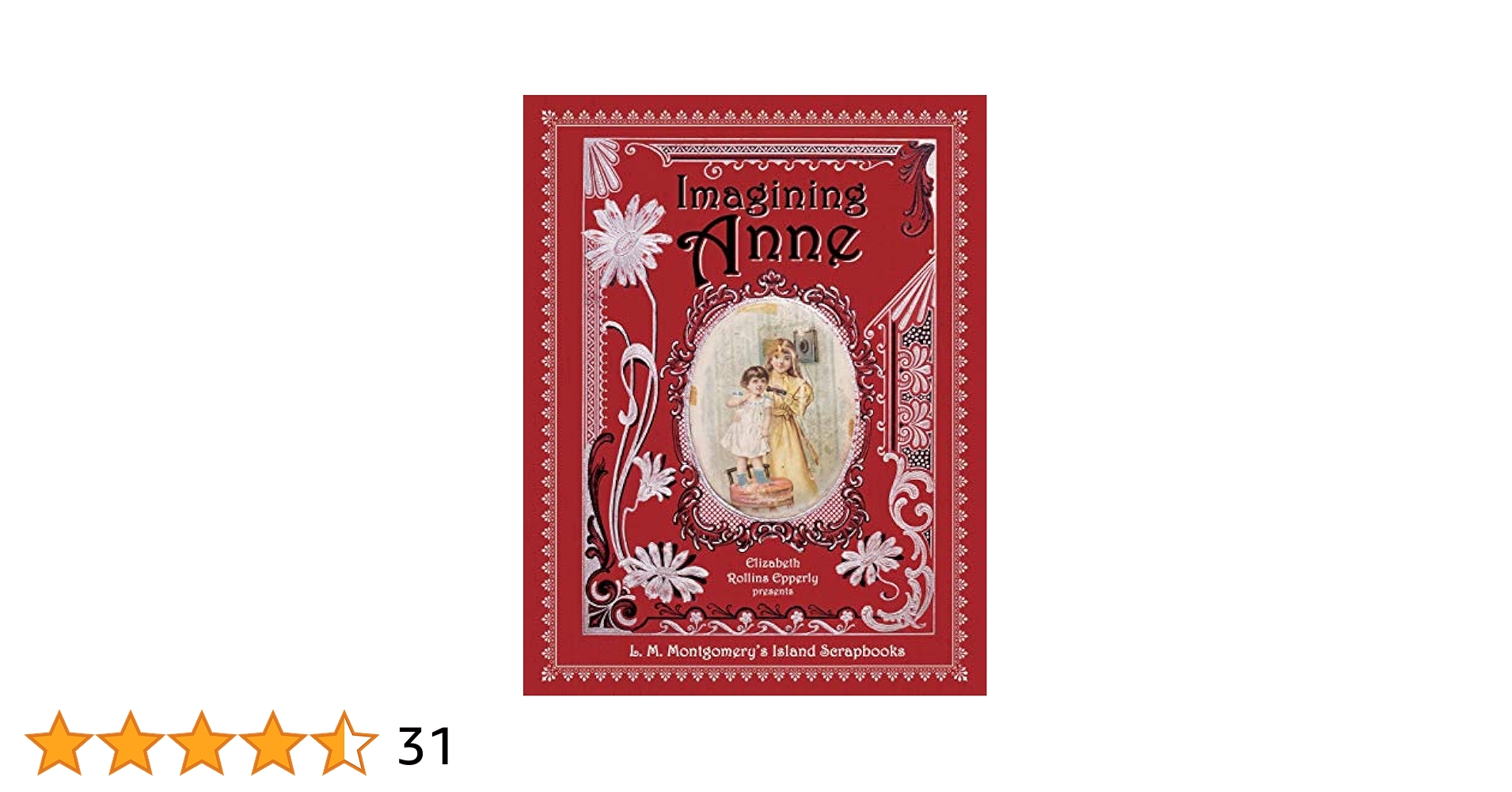 Imagining Anne: L. M. Montgomery's Island Scrapbooks